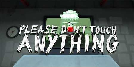 Проверьте свою силу воли благодаря VR в игре Please, Don’t Touch Anything
